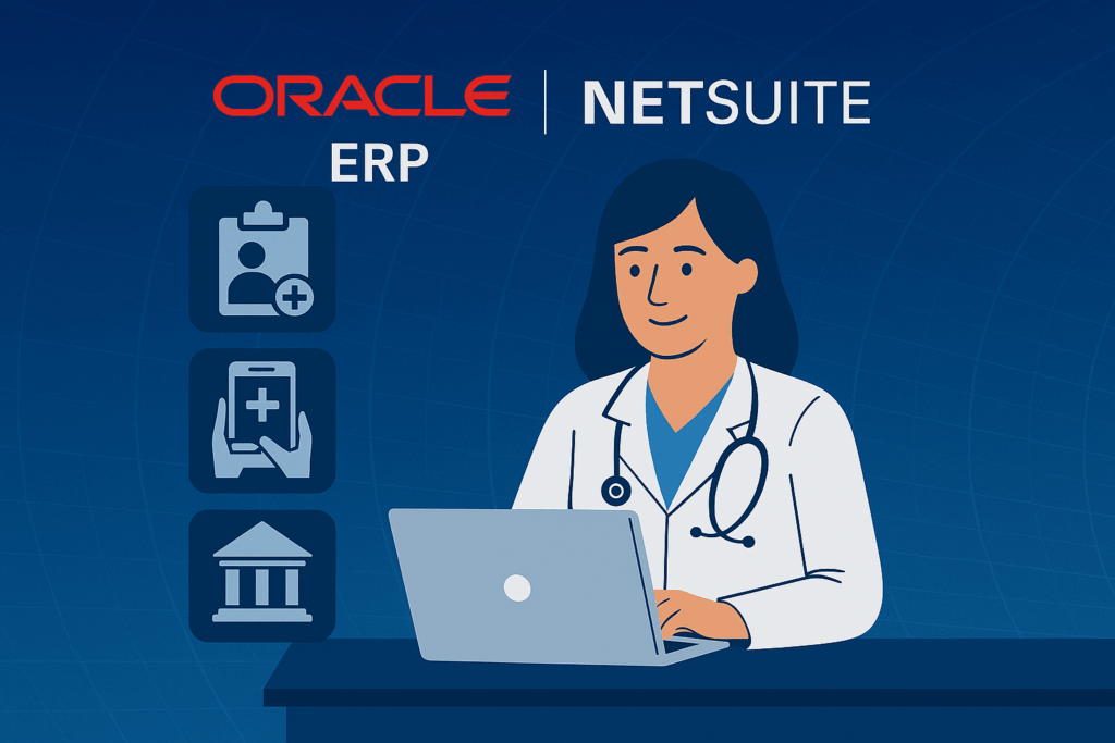 Transforming Healthcare Operations with Oracle NetSuite A Complete Cloud ERP Solution for Clinics & Hospitals